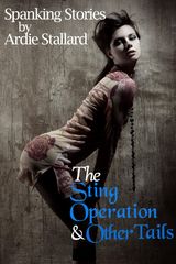 THE STING OPERATION & OTHER TAILS