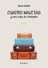 CUATRO MALETAS Y UNA COPA DE CHAMPN