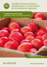 ALMACENAMIENTO, MANIPULACIN Y CONSERVACIONES DE LOS PRODUCTOS AGRCOLAS. AGAU0208