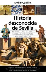 HISTORIA DESCONOCIDA DE SEVILLA