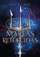 MAREAS RETORCIDAS (MAREAS TORMENTOSAS 2)