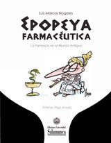 EPOPEYA FARMACUTICA. LA FARMACIA EN EL MUNDO ANTIGUO