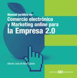 MANUAL JURDICO DE COMERCIO ELECTRNICO Y MARKETING ONLINE PARA LA EMPRESA 2.0