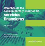 DERECHOS DE LOS CONSUMIDORES Y USUARIOS DE SERVICIOS FINANCIEROS