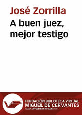 A BUEN JUEZ, MEJOR TESTIGO