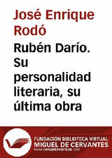 RUBN DARO. SU PERSONALIDAD LITERARIA, SULTIMA OBRA