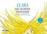 CLARA NO QUIERE PEINARSE