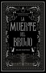 LA MUERTE DEL BRUJO