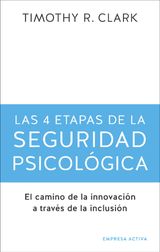 LAS 4 ETAPAS DE LA SEGURIDAD PSICOLGICA