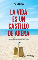 LA VIDA ES UN CASTILLO DE ARENA