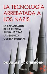 LA TECNOLOGA ARREBATADA A LOS NAZIS