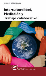 INTERCULTURALIDAD, MEDIACIN Y TRABAJO COLABORATIVO