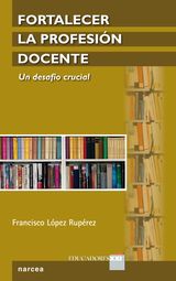 FORTALECER LA PROFESIN DOCENTE