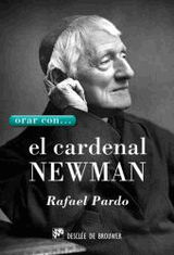 ORAR CON... EL CARDENAL NEWMAN