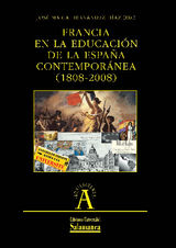 FRANCIA EN LA EDUCACIN DE LA ESPAA CONTEMPORNEA (1808-2008)