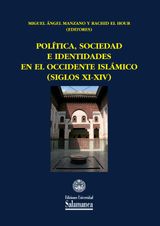 POLTICA, SOCIEDAD E IDENTIDADES EN EL OCCIDENTE ISLMICO (SIGLOS XI-XIV)