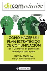 CMO HACER UN PLAN ESTRATGICO DE COMUNICACIN VOL. I