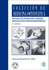 TRATADO DE OSTEOPATA CRANEAL. ARTICULACIN TEMPOROMANDIBULAR.ANLISIS Y TRATAMIENTO ORTODNTICO. 3EDICIN.