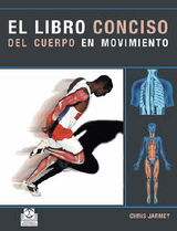 EL LIBRO CONCISO DEL CUERPO EN MOVIMIENTO (COLOR)