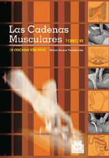 LAS CADENAS MUSCULARES (TOMO VI). LA CADENA VISCERAL (BICOLOR)