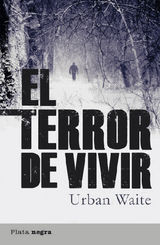 EL TERROR DE VIVIR