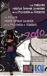 LOS MEJORES RELATOS BREVES JUVENILES DE LA PROVINCIA DE ALICANTE 2010