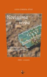 NOVISSIMA VERBA: HUELLAS DIGITALES / ELECTRNICAS CIBERNTICAS EN LA POESA LATINOAMERICANA