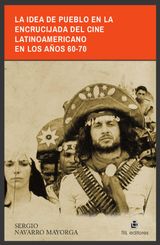 LA IDEA DE PUEBLO EN LA ENCRUCIJADA DEL CINE LATINOAMERICANO EN LOS AOS 60-70