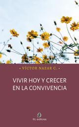 VIVIR HOY Y CRECER EN LA CONVIVENCIA