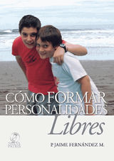 COMO FORMAR PERSONALIDADES LIBRES