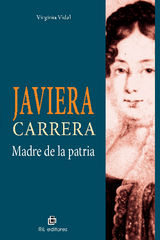 JAVIERA CARRERA, MADRE DE LA PATRIA