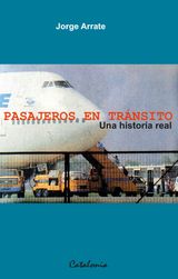 PASAJEROS EN TRNSITO: UNA HISTORIA REAL