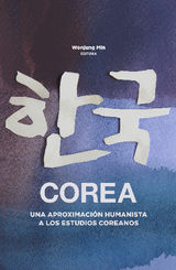 COREA, UNA APROXIMACIN HUMANISTA A LOS ESTUDIOS COREANOS