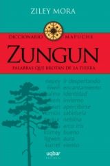 ZUNGN. PALABRAS QUE BROTAN DE LA TIERRA