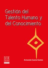 GESTIN DEL TALENTO HUMANO Y DEL CONOCIMIENTO