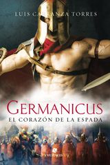 GERMANICUS. EL CORAZN DE LA ESPADA