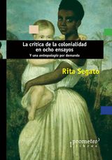 LA CRTICA DE LA COLONIALIDAD EN OCHO ENSAYOS