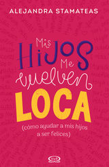 MIS HIJOS ME VUELVEN LOCA (RENOVACIN)