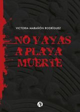 NO VAYAS A PLAYA MUERTE