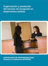 UF0052 - ORGANIZACIN Y PRESTACIN DEL SERVICIO DE RECEPCIN EN ALOJAMIENTOS