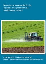 UF2017 - MANEJO Y MANTENIMIENTO DE EQUIPOS DE APLICACIN DE FERTILIZANTES