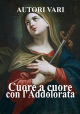 CUORE A CUORE CON LADDOLORATA
I DONI DELLA CHIESA