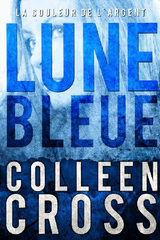 LUNE BLEUE - LA COULEUR DE LARGENT :  ENQUTES CRIMINELLES DE KATERINA CARTER
THRILLERS JUDICIAIRES DE KATERINA CARTER