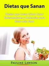 DIETAS QUE SANAN
NO FICCIN PARA ADULTOS JVENES / SALUD Y VIDA DIARIA / DIETA Y NUTRICIN