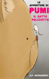 LE AVVENTURE DI PUMI, IL GATTO POLIZIOTTO