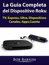 LA GUIA COMPLETA DEL DISPOSITIVO ROKU