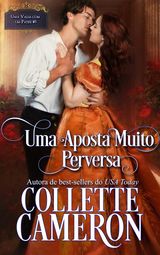 UMA APOSTA MUITO PERVERSA
SRIE UMA VALSA COM UM PATIFE, LIVRO V