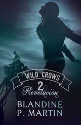 WILD CROWS - 2. REVELACIN
WILD CROWS