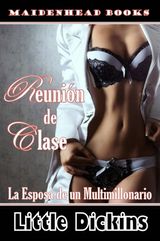 REUNIN DE CLASE [LA ESPOSA DE UN MULTIMILLONARIO]
FICCIN / ERTICA / GENERAL