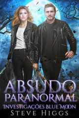 ABSUDO PARANORMAL
INVESTIGAES BLUE MOON